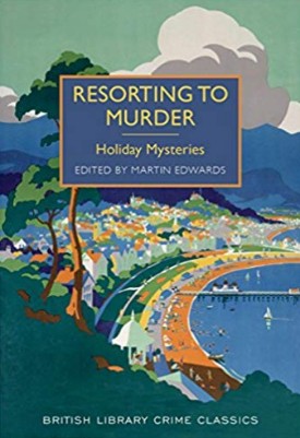 Resorting to Murder edited by Martin Edwards