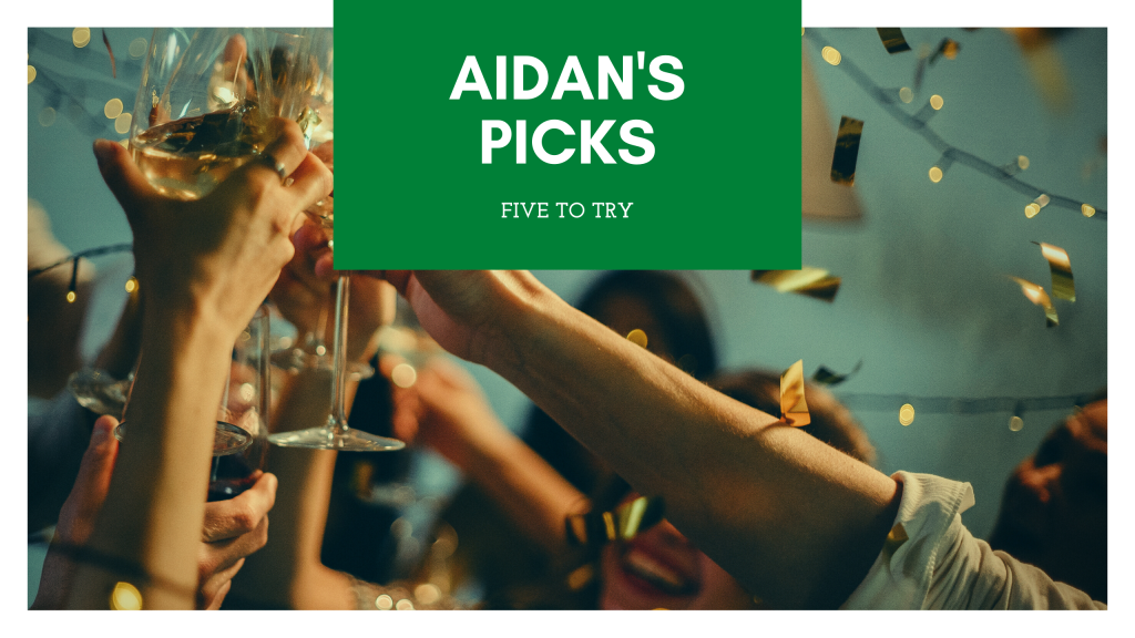 Aidan's Picks: Five to Try