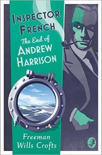Reprint of the Year 2022: The End of Andrew Harrison by Freeman Wills Crofts