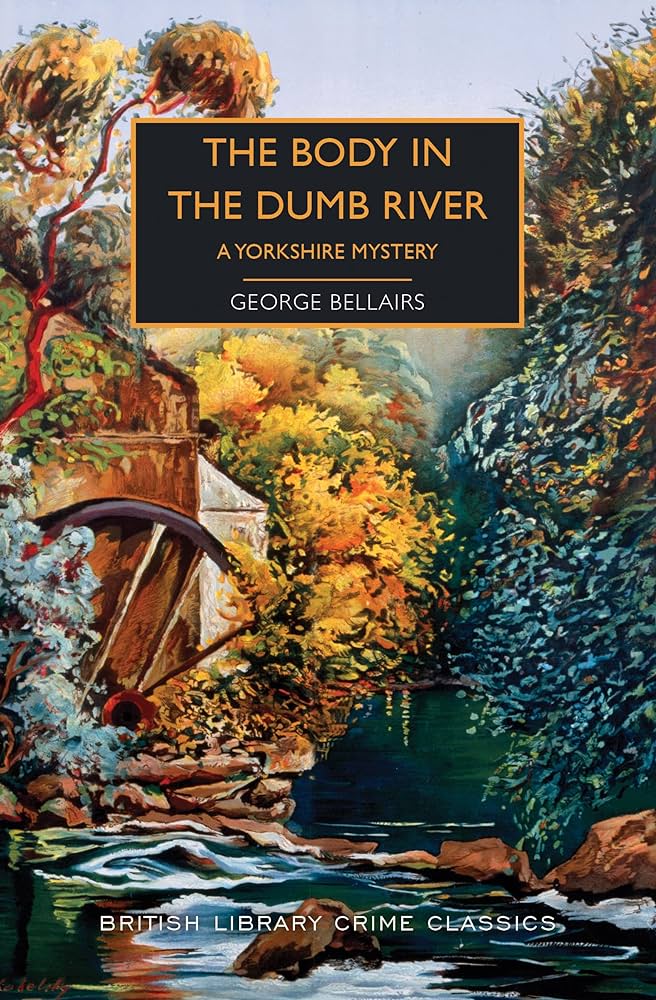 The Body in the Dumb River by George Bellairs