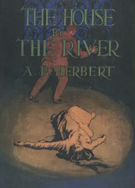 The House by the River by A. P. Herbert